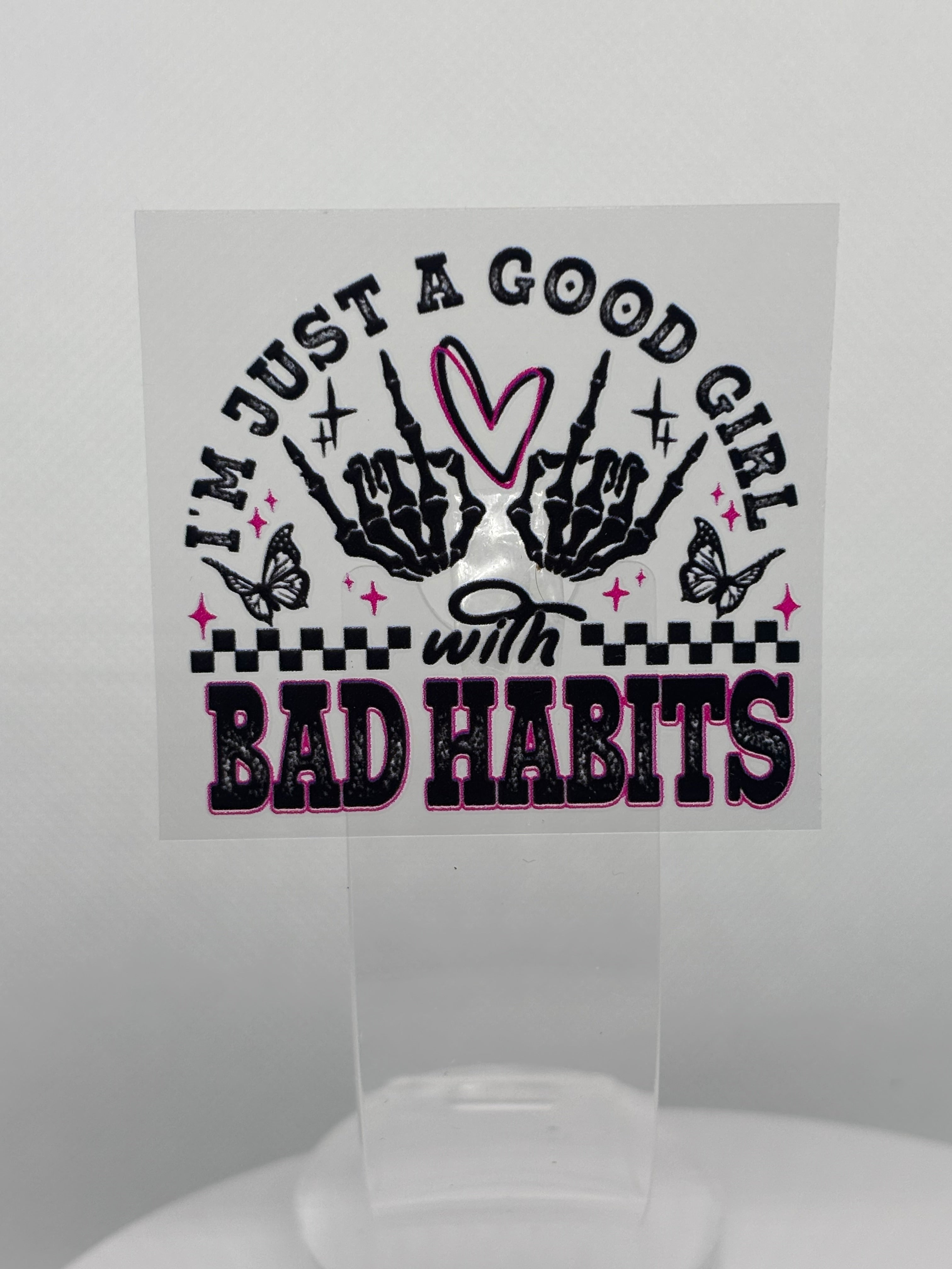 I'm Just A Good Girl With Bad Habits