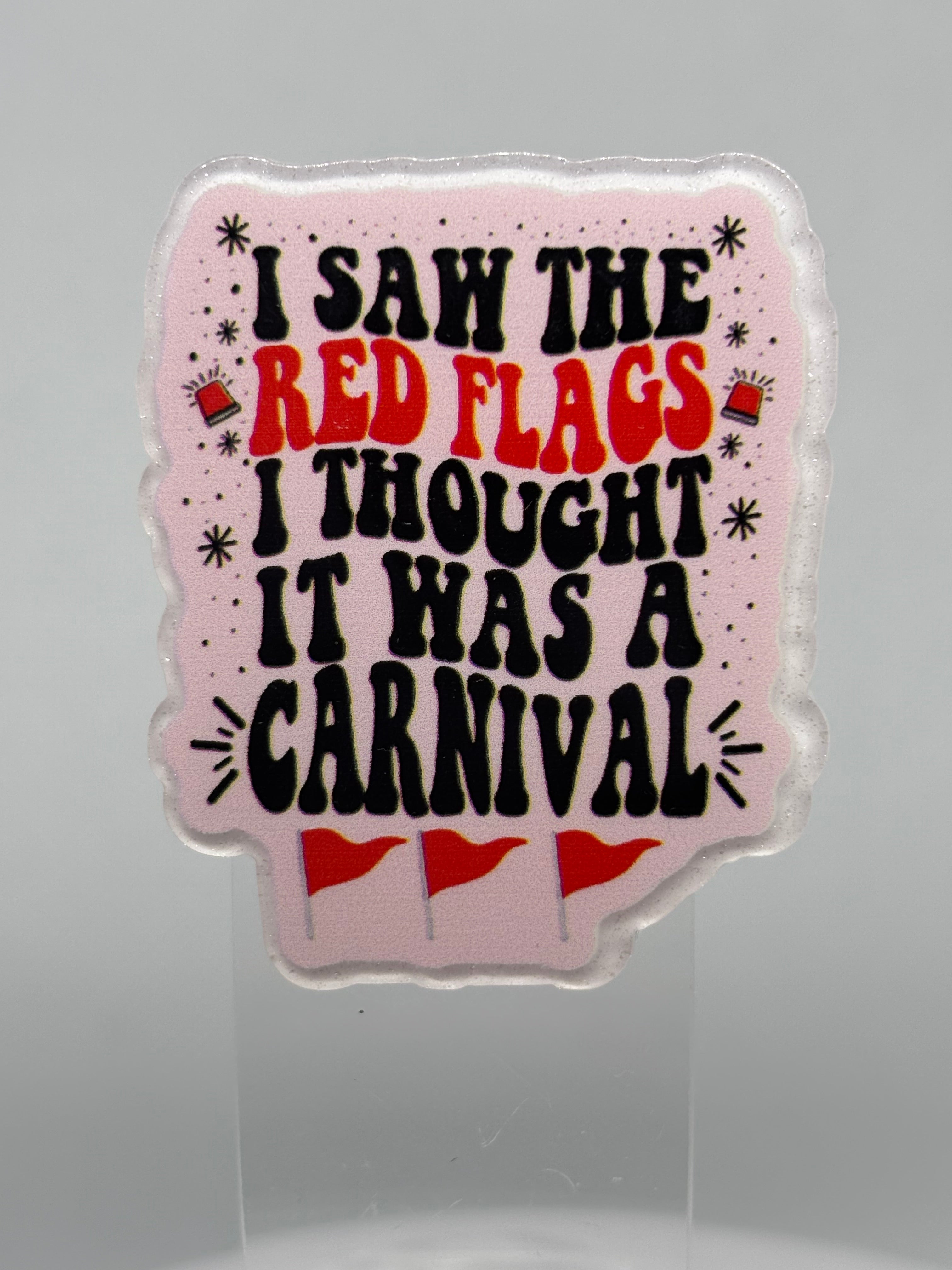 I Saw All The Red Flags, I Thought It Was a Circus