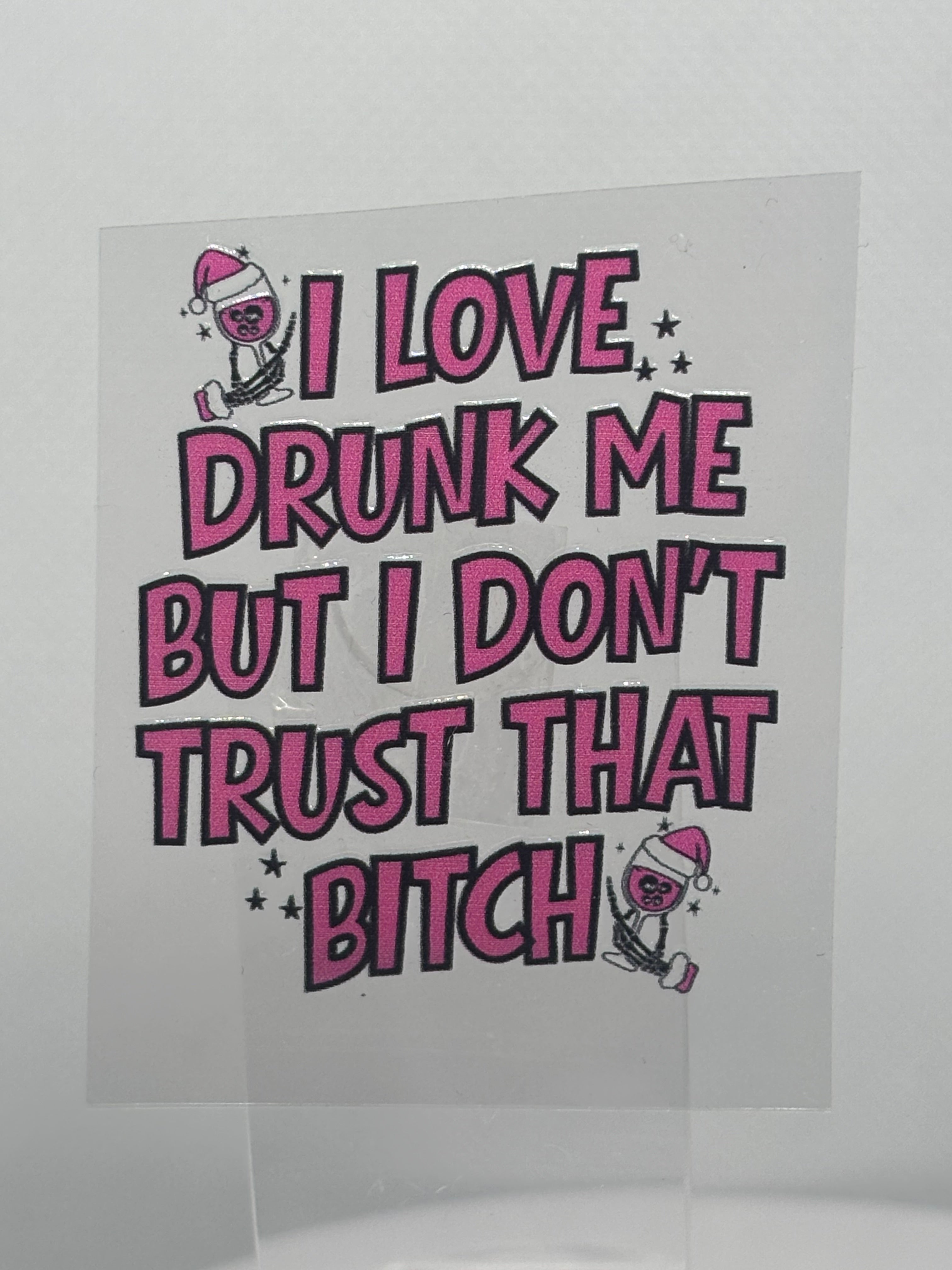 I Love Drunk Me