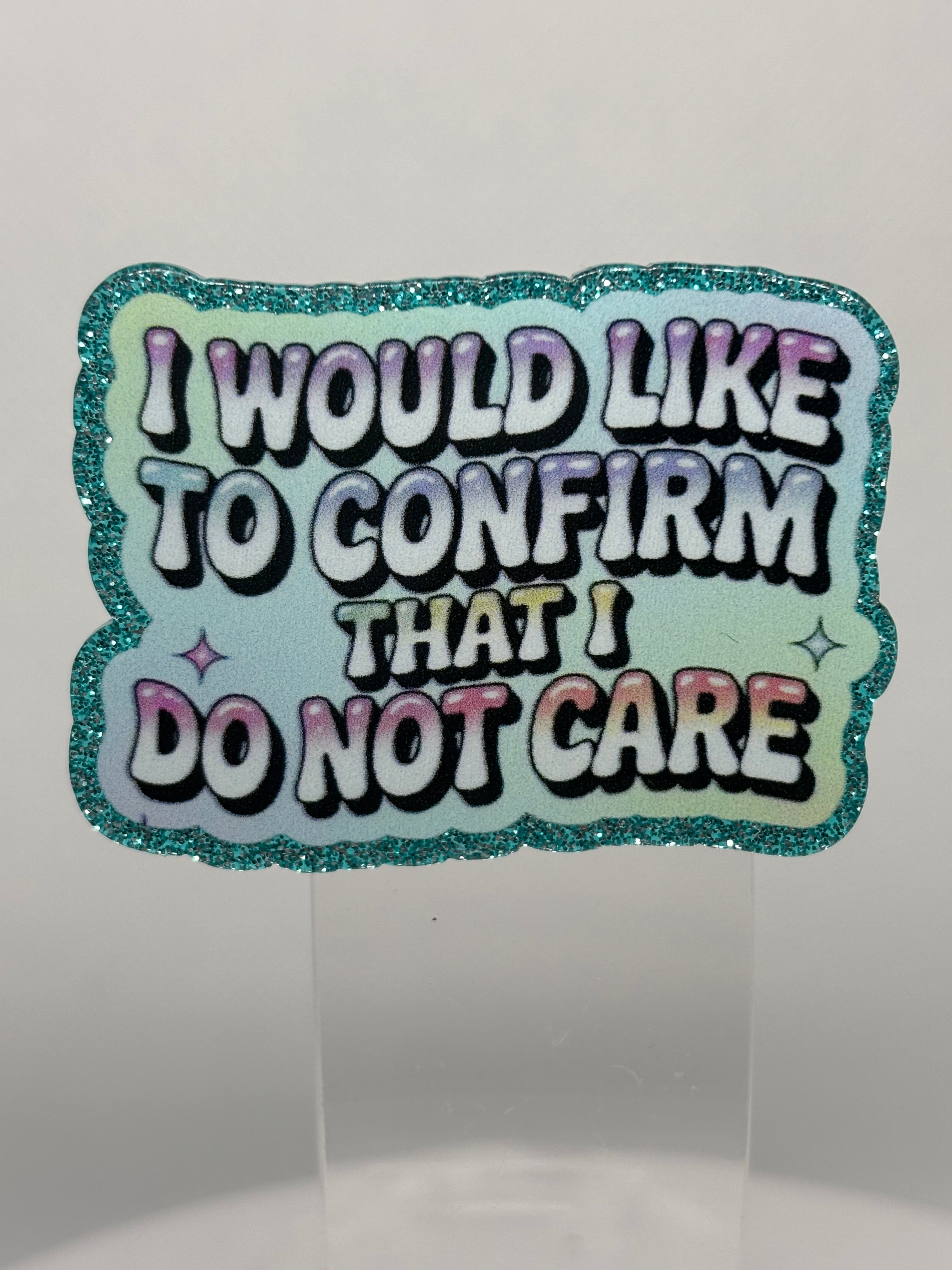 I Do Not Care