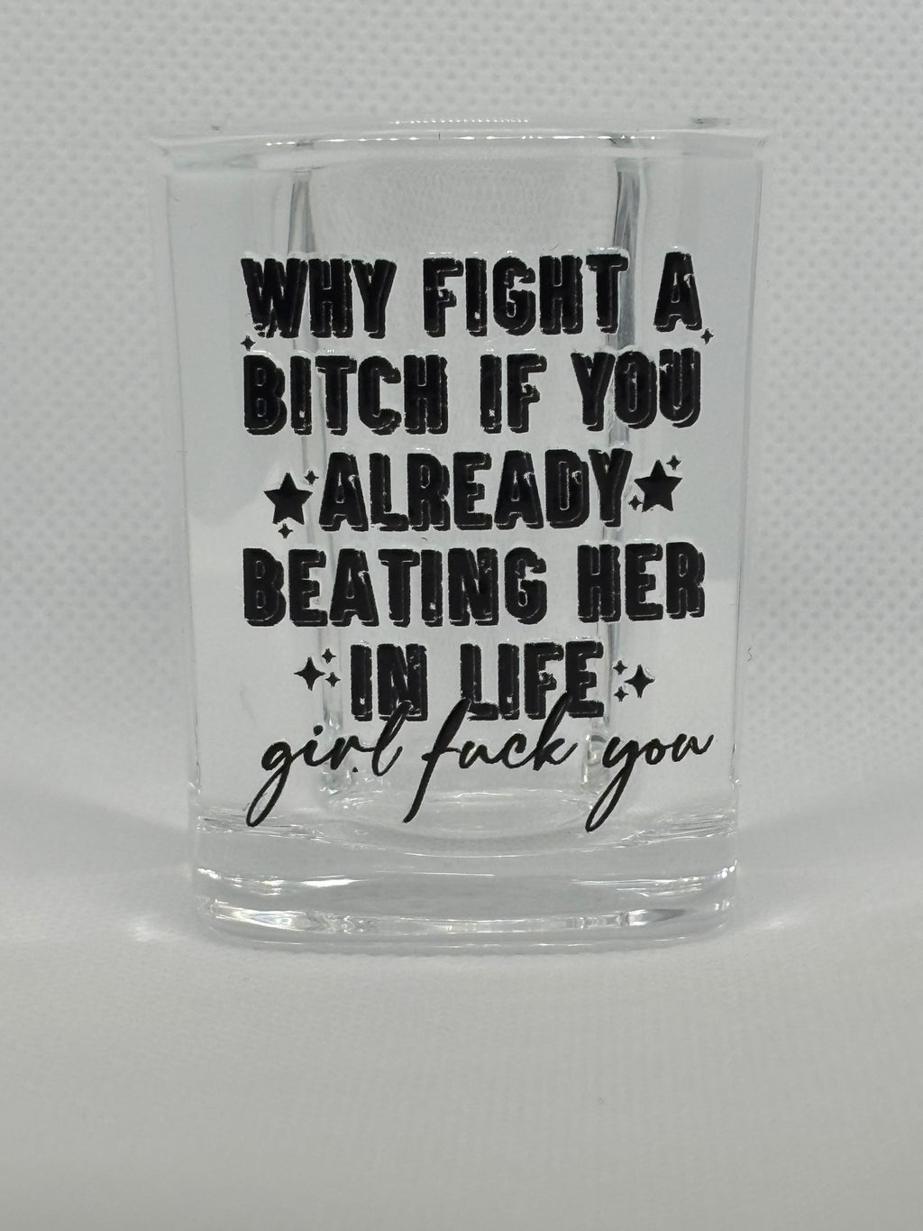 Why Fight A B, You're Beating her in Life