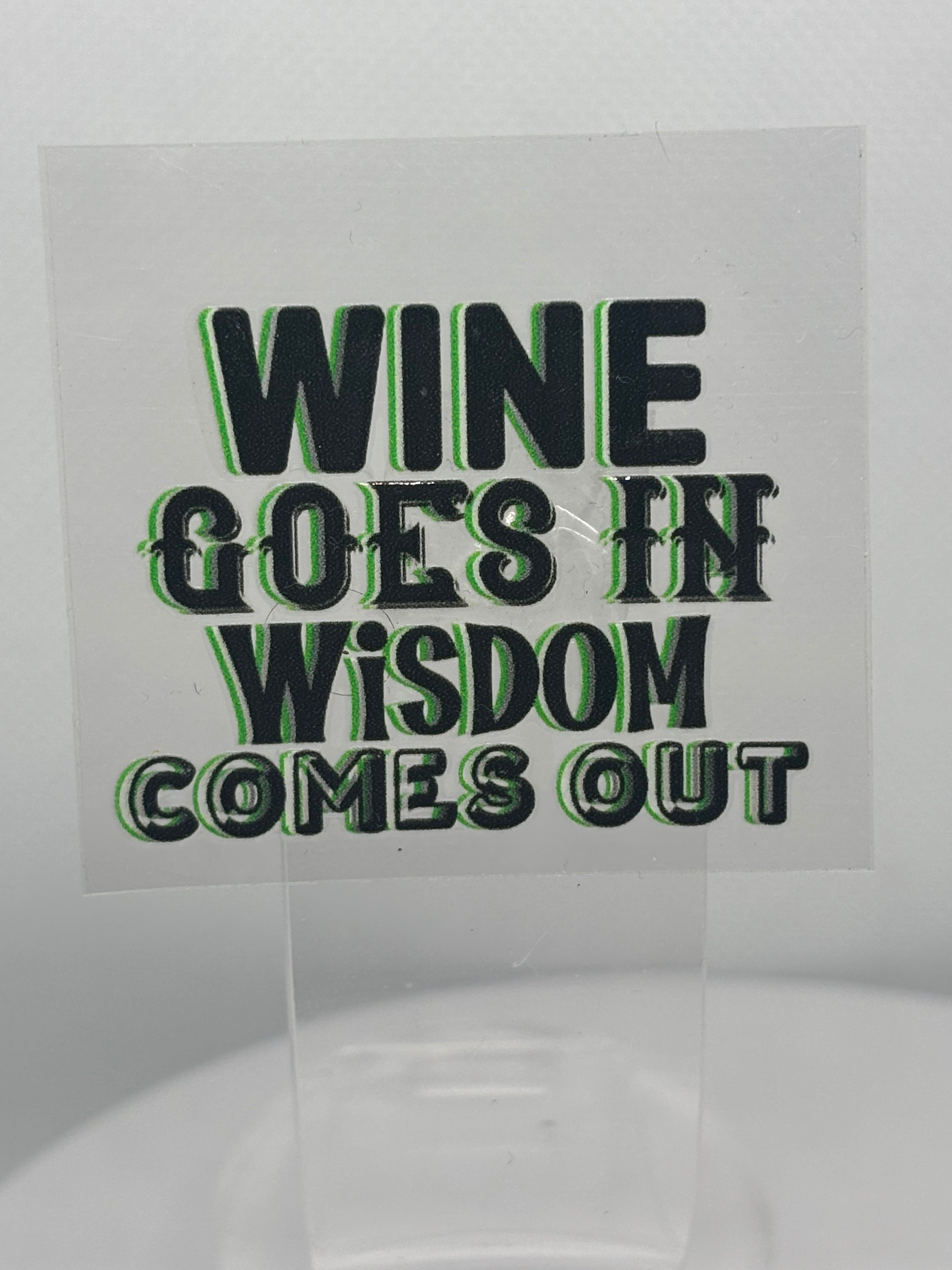 Wine goes in wisdom comes out