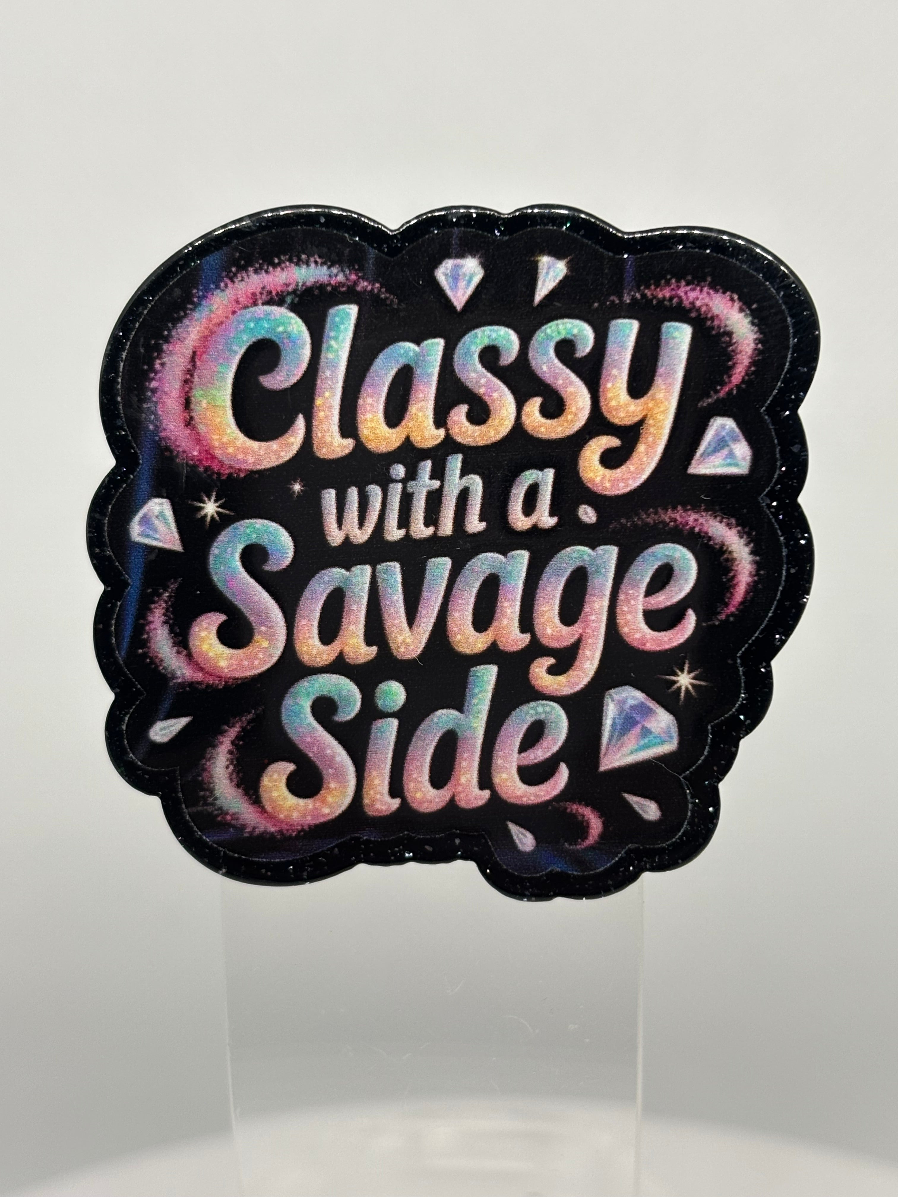 Classy With A Savage Side