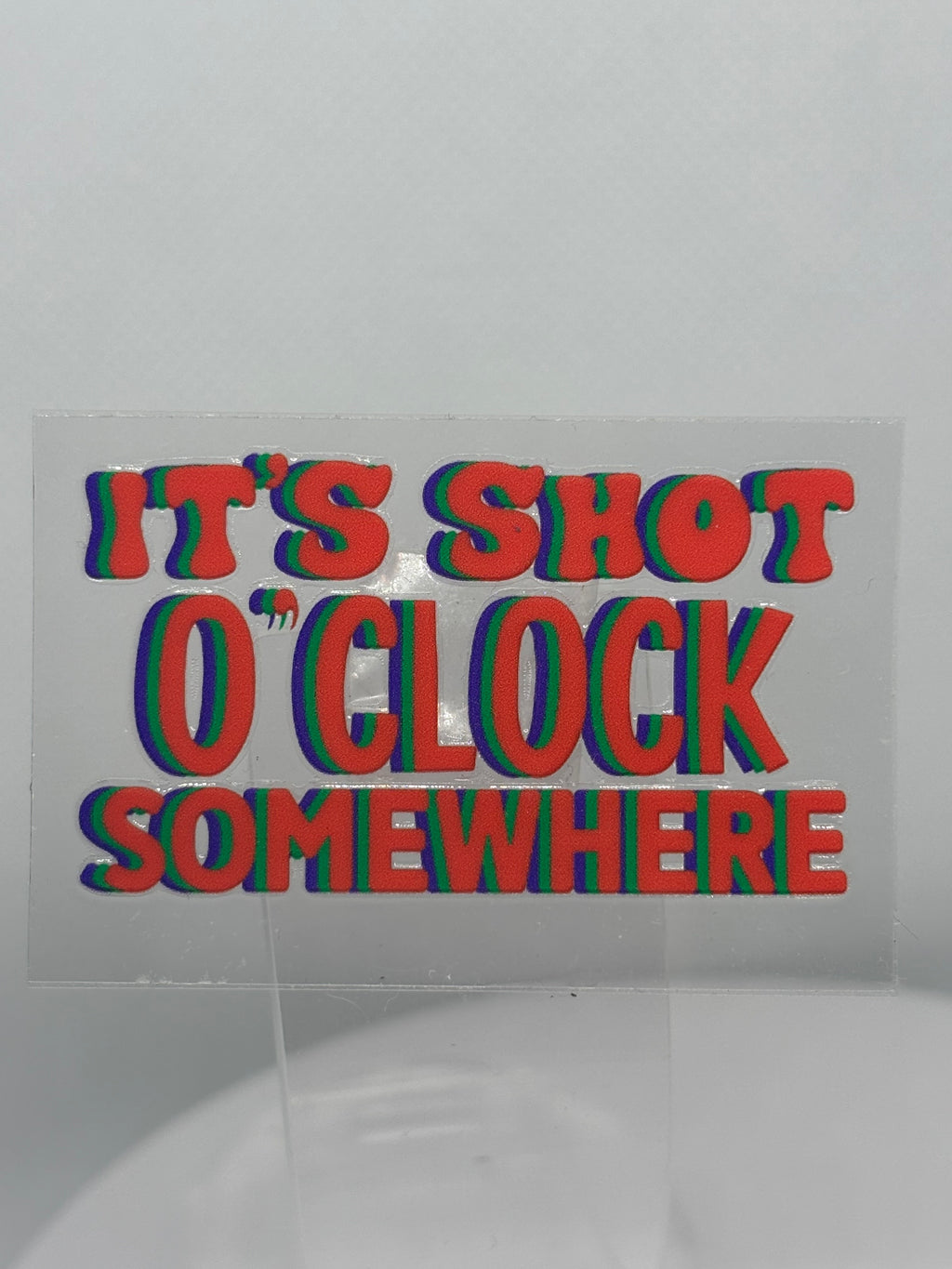 It's Shot O'Clock Somewhere